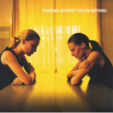 Вінілова платівка Placebo – Without You I'm Nothing (LP, Album, 180g, Vinyl)