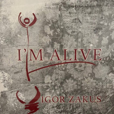Вінілова платівка Igor Zakus - I'm Alive (LP, Album, Limited Edition with autograph, Vinyl)