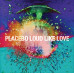 Placebo – Loud Like Love (2LP, Album, Vinyl)