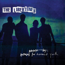 Вінілова платівка The Libertines – Anthems For Doomed Youth (LP, Album, Vinyl)