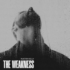 Вінілова платівка Ruston Kelly – The Weakness (LP, Album, Silver Vinyl)