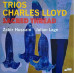Charles Lloyd – Trios: Sacred Thread (LP, Album, Stereo, Vinyl) Charles Lloyd – Trios: Sacred Thread (LP, Album, Stereo, Vinyl)
