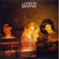 Вінілова платівка London Grammar – If You Wait (2LP, 45 RPM, Album, Vinyl)