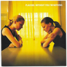 CD диск Placebo – Without You I'm Nothing (CD, Album)