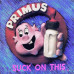 Primus – Suck On This (LP, Album, Cobalt Blue Vinyl) Primus – Suck On This (LP, Album, Cobalt Blue Vinyl)