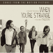 CD диск The Doors – When You're Strange: A Film About The Doors (Songs From The Motion Picture) (CD, Album)