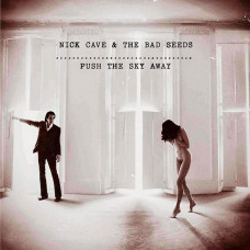 Вінілова платівка Nick Cave & The Bad Seeds – Push The Sky Away (LP, Album, Vinyl)