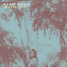 Вінілова платівка Mandy Moore – In Real Life (LP, Album, Vinyl)