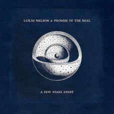 Вінілова платівка Lukas Nelson & Promise Of The Real – A Few Stars Apart (LP, Album, Vinyl)