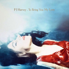 Вінілова платівка PJ Harvey – To Bring You My Love (LP, Album, Vinyl)