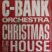 C-Bank Orchestra – Christmas Is In The House (LP, Album) C-Bank Orchestra – Christmas Is In The House (LP, Album)