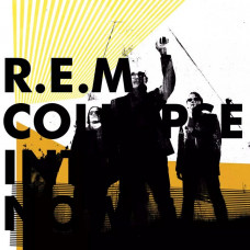 Вінілова платівка R.E.M. – Collapse Into Now (LP, Album, Vinyl)