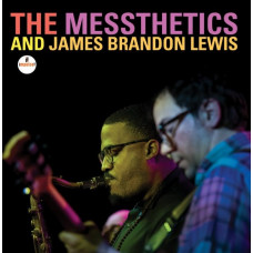Вінілова платівка The Messthetics And James Brandon Lewis – The Messthetics And James Brandon Lewis (LP, Album, Vinyl)