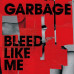 Garbage – Bleed Like Me (LP, Album, Vinyl) Garbage – Bleed Like Me (LP, Album, Vinyl)