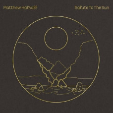 Matthew Halsall – Salute To The Sun (2LP, Album, Vinyl)