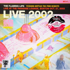 The Flaming Lips – Yoshimi Battles The Pink Robots Live At The Paradise Lounge, Boston Oct. 27, 2002 (LP, Album, Pink Vinyl)