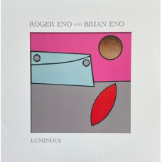 Brian Eno And Roger Eno – Luminous (12", 45 RPM, EP, 180 Gram, Vinyl)