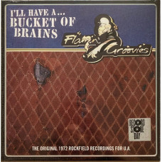 Flamin' Groovies – I'll Have A ... Bucket Of Brains (The Original 1972 Rockfield Recordings For U.A.) (RPM, Record Store Day, Compilation, Limited Edition, Vinyl)