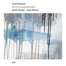 Hersch, Fred Drew Gress Joey Baron -The Surrounding Green (CD, Album) Hersch, Fred Drew Gress Joey Baron -The Surrounding Green (CD, Album)