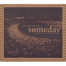 His Name Is Alive – Someday My Blues Will Cover The Earth (CD, Album, Digipak)