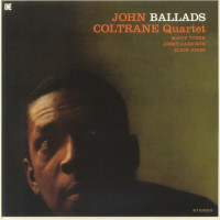 The John Coltrane Quartet – Ballads (LP, Album, Stereo Vinyl) The John Coltrane Quartet – Ballads (LP, Album, Stereo Vinyl)
