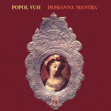 Popol Vuh - Hosianna Mantra (LP, 180 g., Vinyl) Popol Vuh - Hosianna Mantra (LP, 180 g., Vinyl)