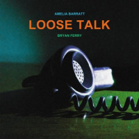Amelia Barratt, Bryan Ferry – Loose Talk (LP, Album, Stereo, Vinyl)