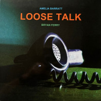 Amelia Barratt, Bryan Ferry – Loose Talk (LP, Album, Limited Edition, Clear Vinyl)