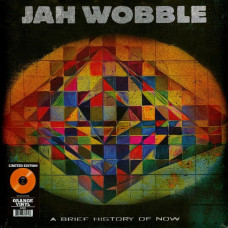 Jah Wobble – A Brief History Of Now (LP, Album, Orange Vinyl)
