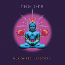 The Orb - Buddhist Hipsters (LP, Album, Limited Edition, Coloured Vinyl) The Orb - Buddhist Hipsters (LP, Album, Limited Edition, Coloured Vinyl)