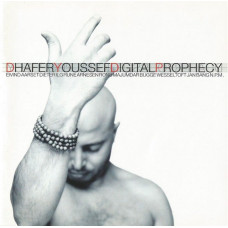 Dhafer Youssef With Eivind Aarset, Dieter Ilg, Rune Arnesen, Ronu Majumdar, Bugge Wesseltoft, Jan Bang, N.P.M. – Digital Prophecy (CD, Album)