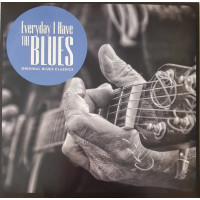 Various – Everyday I Have The Blues Original Blues Classics (LP, Album, Stereo, 180g, Vinyl)
