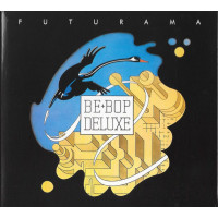 Be-Bop Deluxe – Futurama (2CD, Album, Reissue, Remastered, Remix) Be-Bop Deluxe – Futurama (2CD, Album, Reissue, Remastered, Remix)