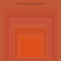 Matthew Halsall & The Gondwana Orchestra – When The World Was One (CD, Album) Matthew Halsall & The Gondwana Orchestra – When The World Was One (CD, Album)