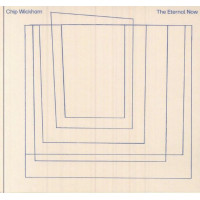 Chip Wickham – The Eternal Now (CD, Album) Chip Wickham – The Eternal Now (CD, Album)
