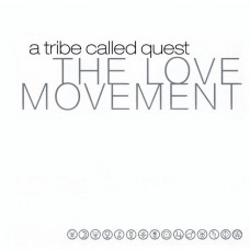 A Tribe Called Quest – The Love Movement (Vinyl, 3LP, Album, Limited Edition, Reissue) A Tribe Called Quest – The Love Movement (Vinyl, 3LP, Album, Limited Edition, Reissue)