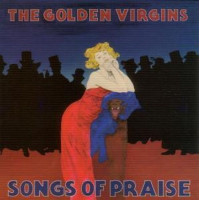 The Golden Virgins – Songs Of Praise (CD, Album) The Golden Virgins – Songs Of Praise (CD, Album)