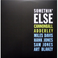 Cannonball Adderley – Somethin' Else (LP, Album, Reissue, Blue, 180gr, Vinyl) Cannonball Adderley – Somethin' Else (LP, Album, Reissue, Blue, 180gr, Vinyl)