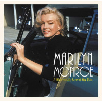 Marilyn Monroe – I Wanna Be Loved By You (LP, Compilation, Remastered, Vinyl) Marilyn Monroe – I Wanna Be Loved By You (LP, Compilation, Remastered, Vinyl)