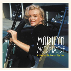 Marilyn Monroe – I Wanna Be Loved By You (LP, Compilation, Remastered, Vinyl) Marilyn Monroe – I Wanna Be Loved By You (LP, Compilation, Remastered, Vinyl)