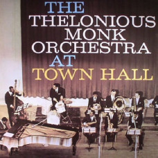 The Thelonious Monk Orchestra – At Town Hall (LP, Album, Reissue, 180g, Vinyl)