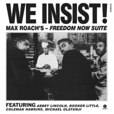 Max Roach – We Insist! Max Roach's Freedom Now Suite (LP, Album, Reissue, 180gr, Vinyl)
