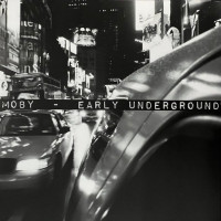 Moby – Early Underground (Vinyl, 2LP, Compilation, Numbered, Reissue, 140g)